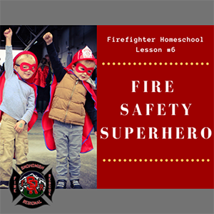 Fire Safety Super Hero